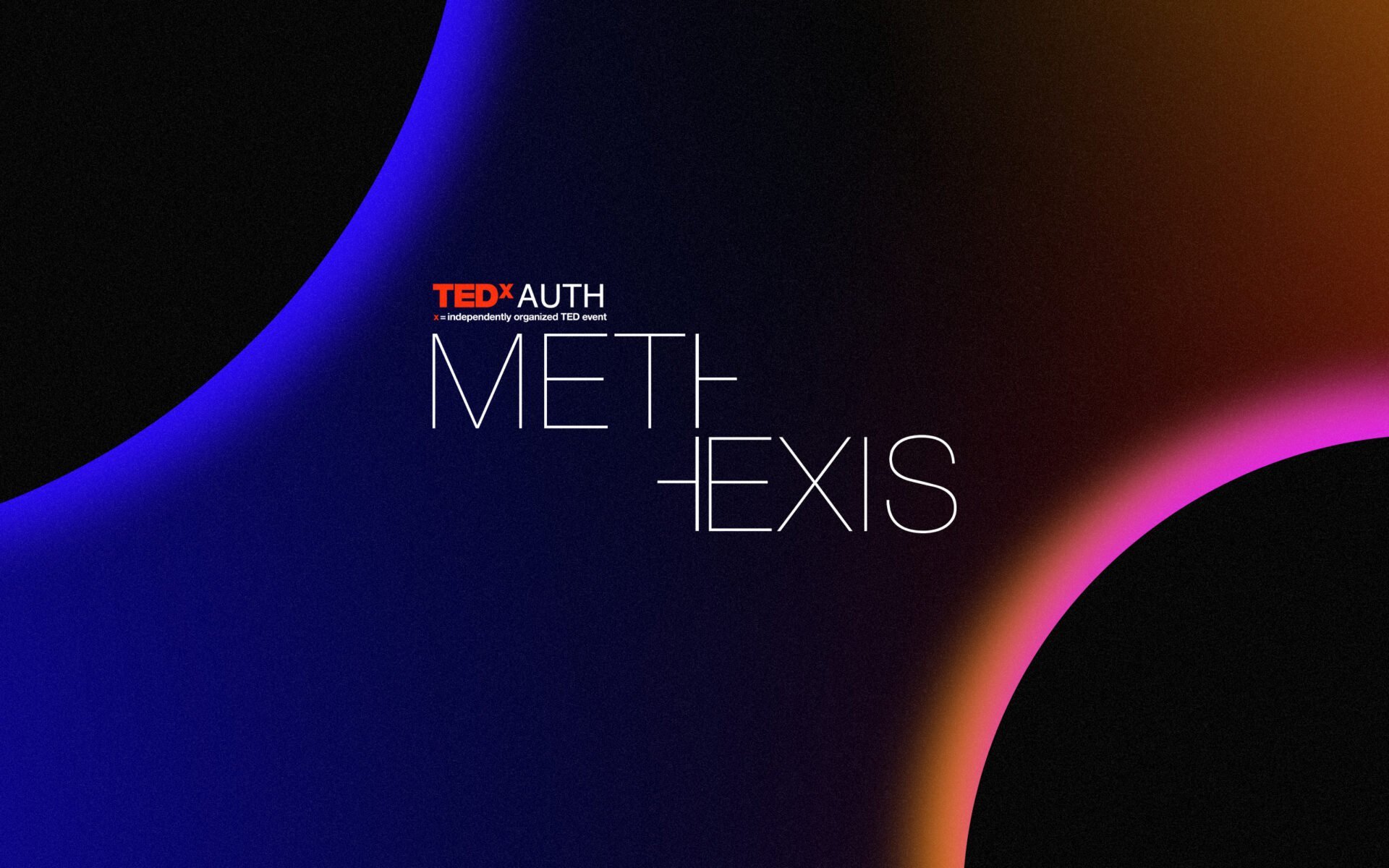 TEDxAUTH 2023 – METHEXIS – SOLD OUT